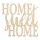 Holzschrift "Home sweet Home" FSC100%