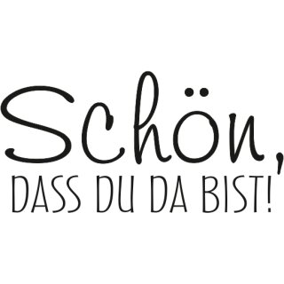 Stempel "Schön, dass du da bist!" 30 x 15 mm,