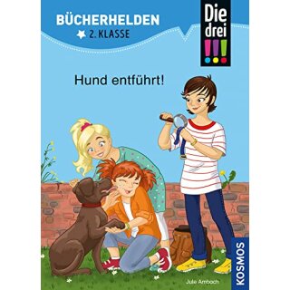 Bücherhelden 2.Kl. Die drei !!! Hund entführt!