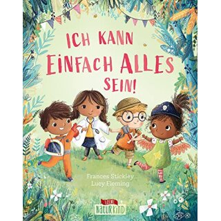 Ich kann einfach alles sein!