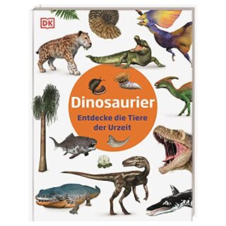 Dinosaurier - Die Tiere der Urzeit