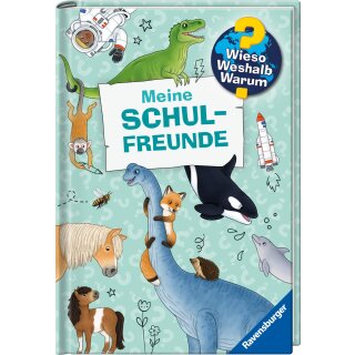 Wieso? Weshalb? Warum? Meine Schulfreunde