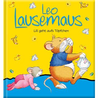 LEO Lausemaus Lili geht aufs Töpfchen