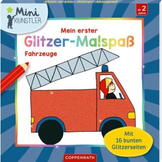 Mein erster Glitzer-Malspaß: Fahrzeuge - Mini-Künstler