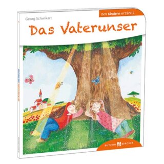 Das Vaterunser den Kindern erzählt  Den Kindern erzählt/erklärt 5