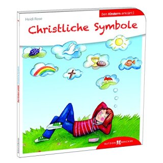 Christliche Symbole den Kindern erklärt  Den Kindern erzählt/erklärt 9