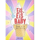 Der kleine Küchenfreund: Eis, Eis Baby