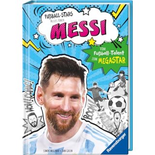 Fußball-Stars - Alles über Messi. Vom Fußball-Talent zum Megastar