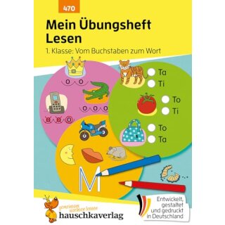 Mein Übungsheft Lesen 1. Klasse: Vom Buchstaben zum Wort